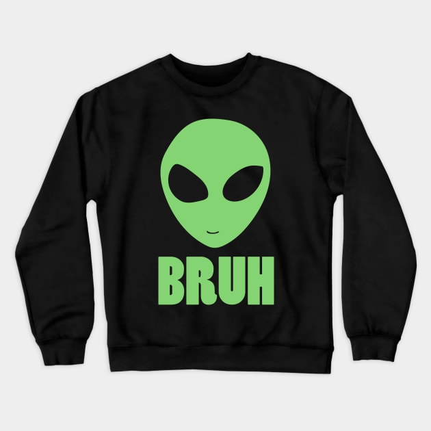 BRUH alien Crewneck Sweatshirt by bubbsnugg